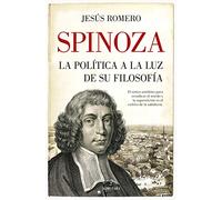 Spinoza. La política a la luz de su filosofía (Filosofía y pensamiento)