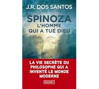 Spinoza: L'homme qui a tué Dieu