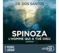Spinoza - Lhomme Qui A Tué Dieu (audiolibro)