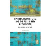 Spinoza: Metafísica y la posibilidad de la salvación — Lo finito en lo infinito (Routledge)