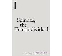 Spinoza, the Transindividual (Incitements)