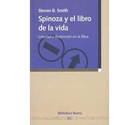 Spinoza y el libro de la vida: Libertad y Redención en la Ética (Razón y Sociedad)