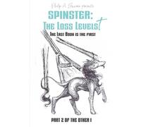 Spinster - The Loss Levels: The Last Book is the First (Part 2)