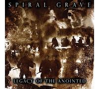 Spiral Grave - Legacy Of Th Anointed