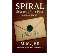 Spiral: Secrets of The Past: 8 (Spiral: The Bonds of Reasoning)