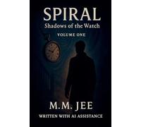 Spiral: Shadows of the Watch (Spiral: The Bonds of Reasoning)