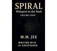 Spiral: Whispers in the Dark (Spiral: The Bonds of Reasoning)