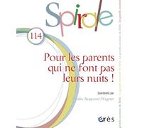 Spirale 114 - Pour les parents qui ne font pas leurs nuits !: 114