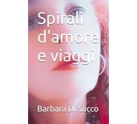 Spirali d'amore e viaggi