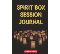 Spirit Box Session Journal (Hardcover): Record every detail of your experience and findings while on location