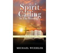Spirit Calling in the Morning
