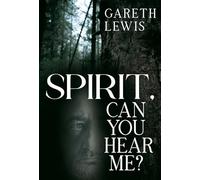 Spirit, Can You Hear Me?