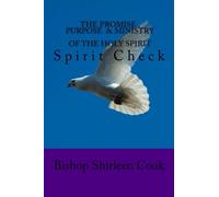 Spirit Check: The Promise, Purpose & Ministry of the Holy Spirit