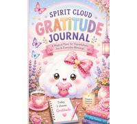 Spirit Cloud Gratitude Journal: A Cute Place to Reflect, Appreciate Life, and Record Happy Moments