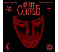 Spirit Corpse - First Truth Last Breath