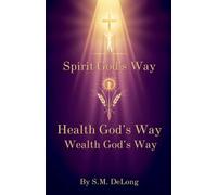 Spirit God's Way Health God's Way Wealth God's Way