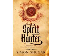 Spirit Hunter: Book One of the Path of Ethos Trilogy (The Path Of Pathos)