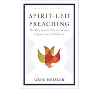 Spirit-Led Preaching: The Holy Spiritâs Role in Sermon Preparation and Delivery