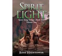 Spirit Light: Volume Two: 4 (The Spirit Song Saga)