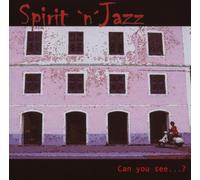 Spirit 'N' Jazz - Can You See ...