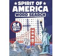 Spirit of America Word Search Puzzle Book: 64 Patriotic & Americana-Themed Puzzles to Celebrate U.S. History, Freedom, and Fun | Large Print Brain ... July 4th and All-American Activity Book
