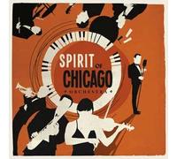 Spirit Of Chicago Orchestra - Spirit of Chicago
