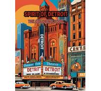 Spirit of Detroit: The Coloring Book: 50 Pages of Motor City Culture, Creativity & Community (Volume 1 - Spirit of Detroit)