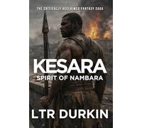 Spirit of Nambara: A Desert War Epic of Final Resistance, Shattered Kingdoms, and the Fate of the Sands (Kesara)