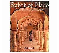 Spirit of Place: The Art of the Traveling Photographer