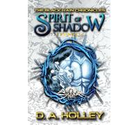 Spirit of Shadow: 1 (The Black Rain Chronicles)