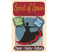 Spirit of Spain Word Search Puzzle Book: Puzzles featuring Festivals, Flavors, and Famous Landmarks