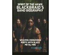 SPIRIT OF THE HAWK: BLACKRAID’S BAND BIOGRAPHY: WEAVING INDIGENOUS ROOTS WITH BLACK METAL FIRE