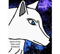 Spirit of the Stars wolf Notebook