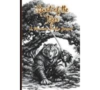 Spirit of the Tiger: A Warrior’s Realms Journal: Samurai-Inspired Tiger Notebook for Creativity, Focus and Daily Reflection, 6 x 9 Notebook, 120 Lined Pages, A Great Gift for Teens & Adults, Fantasy Fans