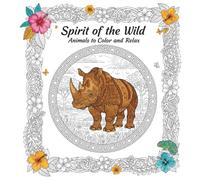Spirit Of The Wild: Animals to Color and Relax