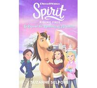 Spirit Riding Free: Lucky and the Mustangs of Miradero (Dreamworks: Spirit Riding Free)