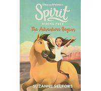 Spirit Riding Free: The Adventure Begins (Dreamworks Spirit Riding Free, 1)