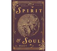 Spirit & Soul: Historia Archives: Volume One: 1