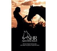 Spirit & Strength: A Reflection Journal from Spirit Horse Ranch