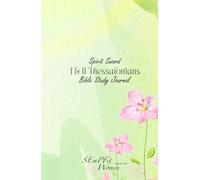 Spirit Sword: I & II Thessalonians Bible Study Journal