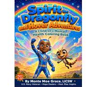 Spirit the Dragonfly and Hover Adventures: A Children’s Mental Health Coloring Book