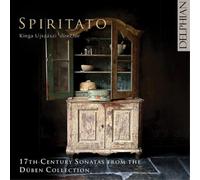 Sonates du 17ème siècle de La Collection Düben / Spiritato - Kinga Ujszaszi