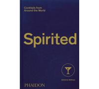 Spirited: Cocktails from Around the world | Adrienne Stillman