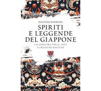 Spiriti e leggende del Giappone: Un anno tra yokai, miti e creature magiche (Varia Ispirazione Reference)