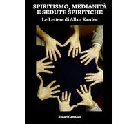 Spiritismo, Medianità e Sedute Spiritiche, Le Lettere di Allan Kardec
