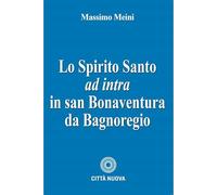 Spirito Santo ad intra in san Bonaventura da Bagnoregio (Teologia)