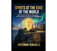 Spirits at the Edge of the World: How Remote Distilleries, Breweries, and Wineries Can Thrive with TTBMath.ai