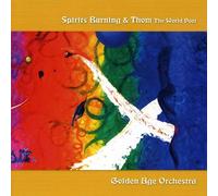 Spirits Burning & Thom The World Poet - Golden Age Orchestra