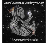 SPIRITS BURNING & Bridget WISHART - Make Believe It Real