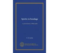 Spirits in bondage: a cycle of lyrics, in three parts